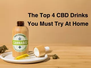 The Top 4 CBD Drinks You Must Try At Home