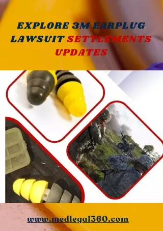 Explore 3M Earplug Lawsuit Settlements Updates