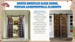 Rustic Mountain Cabin Decor, Vintage Architectural Elements