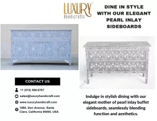 Dine in style with our elegant pearl inlay sideboards