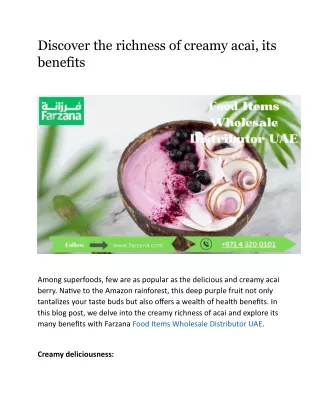 Discover the richness of creamy acai^J its benefits