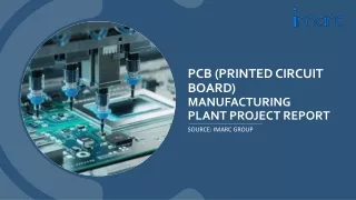 PCB (Printed Circuit Board) Manufacturing Plant Project Report