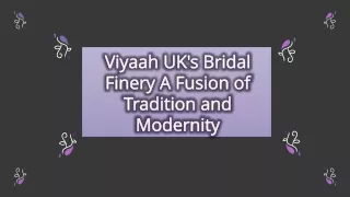 Viyaah UK's Bridal Finery A Fusion of Tradition and Modernity