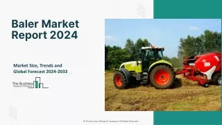 2024 Baler Market Growing Trends, Top Players | Key Drivers And Demand Analysis