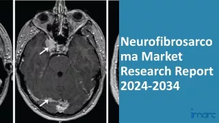 Neurofibrosarcoma Market 2024-2034