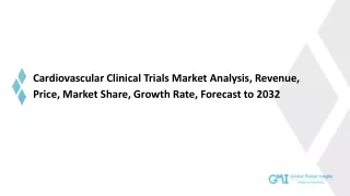 Cardiovascular Clinical Trials Market Trends, Application, and Forecast - 2032