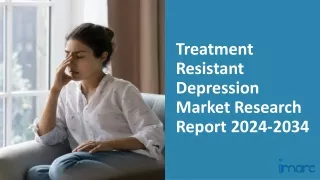 Treatment Resistant Depression Market 2024-2034