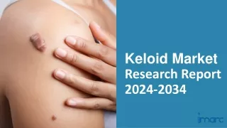 Keloid Market 2024-2034