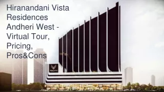 Hiranandani Vista Residences Andheri West - Virtual Tour, Pricing, Pros&Cons