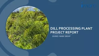 Dill Processing Plant Project Report