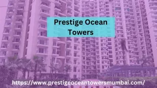 Prestige Ocean Towers | Newly Launched Flats In Mumbai