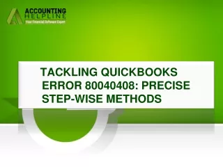 Simple Method To Resolve QuickBooks Error 80040408