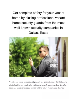 Get complete safety for your vacant home by picking professional vacant home security guards from the most well-known se