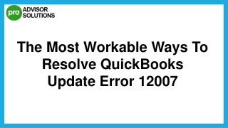 Easy Way To Fix QuickBooks Update Error 12007