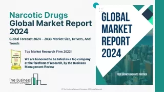 Narcotic Drugs Market Growing Demand, Latest Trends And Forecast To 2024-2033