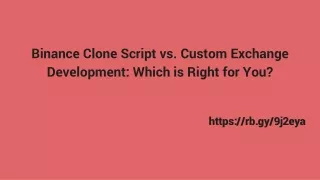 Binance Clone Script vs. Custom Exchange Development_ Which is Right for You