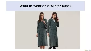 What to Wear on a Winter Date?