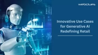 Innovative Use Cases for Generative AI Redefining Retail