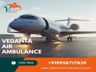 Select Vedanta Air Ambulance in Patna with Proper Medical Support