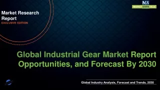 Industrial Gear Market will reach at a CAGR of 4.4% from to 2030