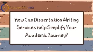 How Can Dissertation Writing Services Help Simplify Your Academic Journey?