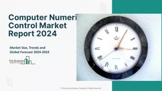 Computer Numerical Control Market (2024-2033)- Trends And Overview Analysis