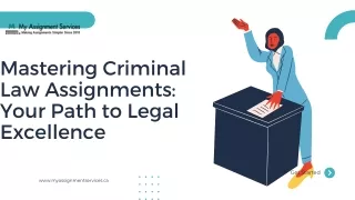 Mastering Criminal Law Assignments Your Path to Legal Excellence