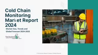 Cold Chain Monitoring Market Key Drivers, Trends, Growth, Outlook 2024-2033