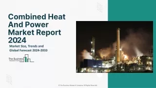 Combined Heat And Power Market Report 2024-2033 | Share, Trends, Demand