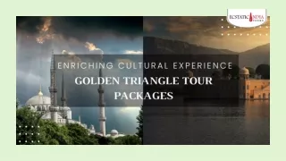 Enriching Cultural Experience: Golden Triangle Tour Packages