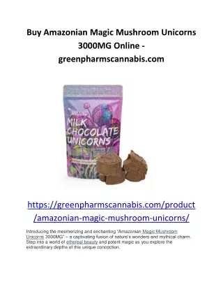 Buy Amazonian Magic Mushroom Unicorns 3000MG Online - greenpharmscannabis.com