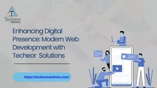 Enhancing Digital Presence Modern Web Development with Techeor  Solutions