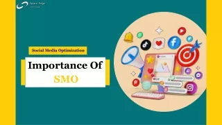 SMO: Why is it Important?