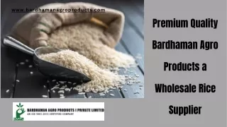 Premium Quality Bardhaman Agro Products a Wholesale Rice Supplier