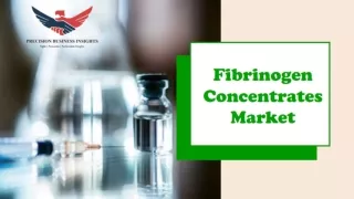 Fibrinogen Concentrates Market Size, Share Analysis 2024