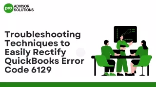 Troubleshooting Techniques To Fix QuickBooks Error Code 6129