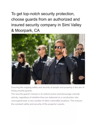 To get top-notch security protection, choose guards from an authorized and insured security company in Simi Valley & Moo