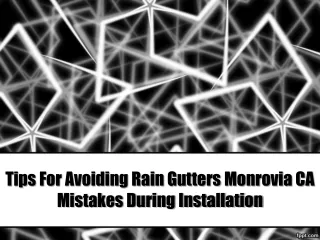 Tips For Avoiding Rain Gutters Monrovia CA Mistakes During Installation