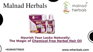 Nourish Your Locks Naturally: The Magic of Chemical-Free Herbal Hair Oil