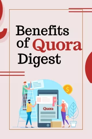 Benefits of quora digest