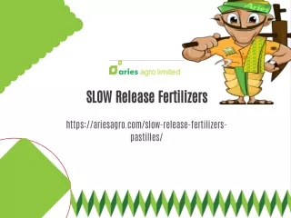 Slow Release fertilizers (SRF)