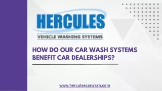 How Do Our Car Wash Systems Benefit Car Dealerships