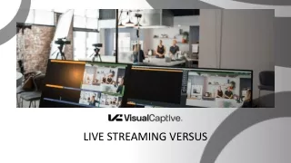 Live Streaming Versus - Visual Captive