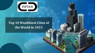 Top 10 Wealthiest Cities of the World in 2023