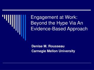 Engagement at Work: Beyond the Hype Via An Evidence-Based Approach