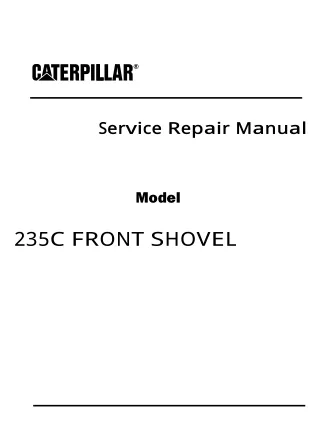 Caterpillar Cat 235C FRONT SHOVEL (Prefix 4DG) Service Repair Manual (4DG00001 and up)