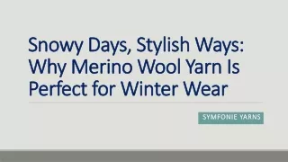 Snowy Days, Stylish Ways - Why Merino Wool Yarn Is Perfect for Winter Wear