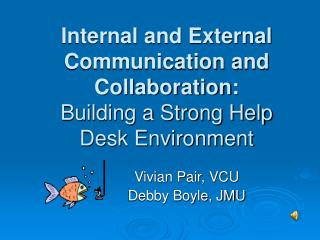 Internal and External Communication and Collaboration: Building a Strong Help Desk Environment