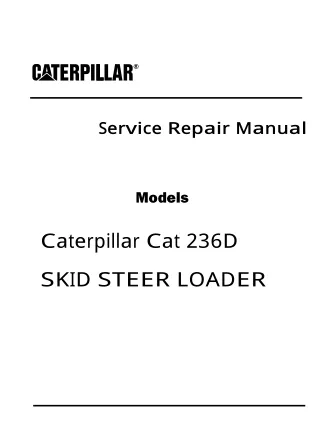 Caterpillar Cat 236D SKID STEER LOADER (Prefix MPW) Service Repair Manual (MPW00001 and up)