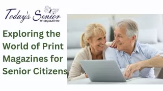 Get The Best Print Magazines for Senior Citizens